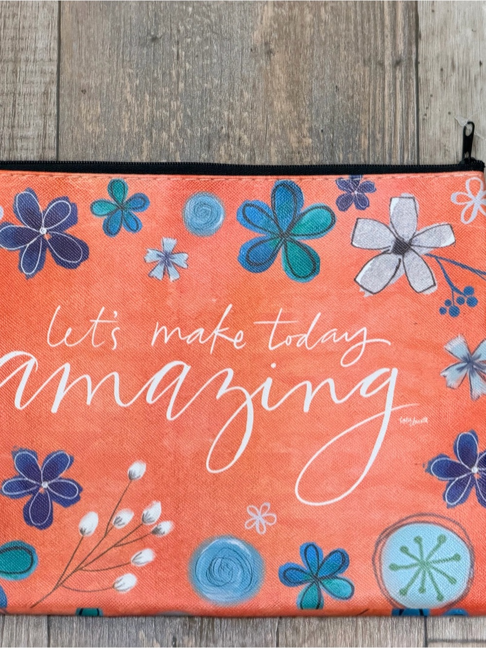NWT Coral Floral Zip Pouch - "Let's Make Today Amazing"